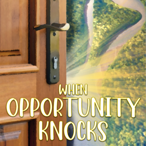 When Opportunity Knocks